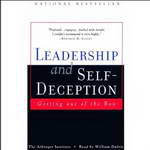 Leadership and Self-Deception: Getting Out of the Box (Unabridged) by The Arbinger Institute
