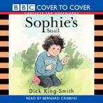 Sophie's Snail (Unabridged) by Dick King-Smith