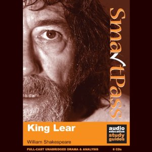 SmartPass Audio Education Study Guide to King Lear (Unabridged, Dramatised) by William Shakespeare, Mike Reeves
