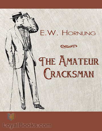 The Amateur Cracksman E. W. (Ernest William) Hornung