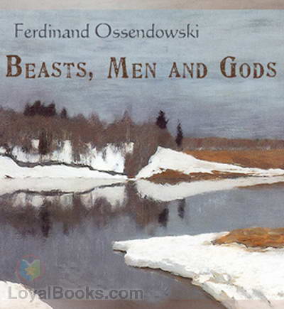 Bestias, Hombres y Dioses de Ferdinand Ossendowski