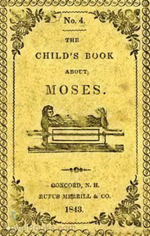 The Child's Book About Moses by Anonymous