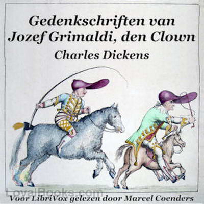 De Gedenkschriften van Jozef Grimaldi de Clown by Charles Dickens