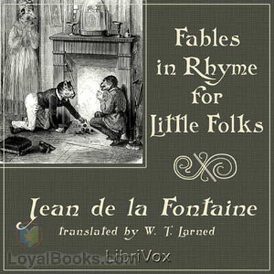 Fables in Rhyme for Little Folks by Jean de La Fontaine