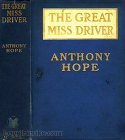 The Great Miss Driver Anthony Hope