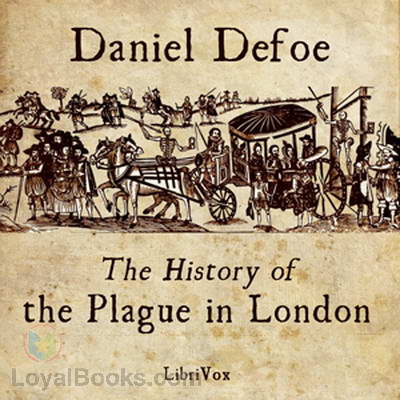 History of the Plague in London Daniel Defoe