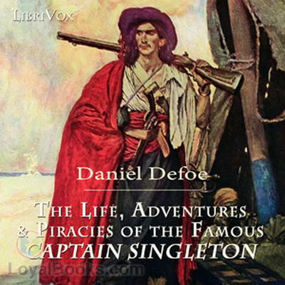 The Life, Adventures, And Piracies Of Captain Singleton Daniel Defoe