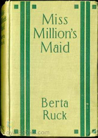 Miss Million's Maid Berta Ruck