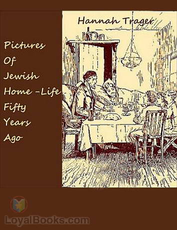 Pictures of Jewish Home-Life Fifty Years Ago Hannah Trager