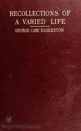 Recollections of a Varied Life George Cary Eggleston