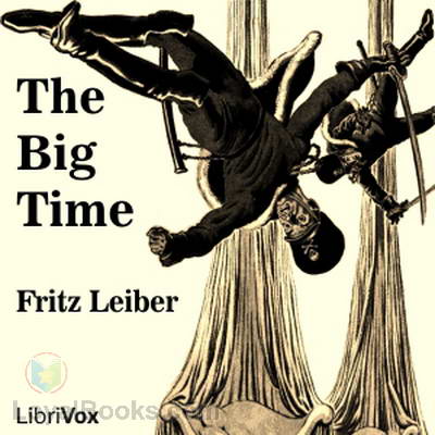 The Big Time by Fritz Leiber