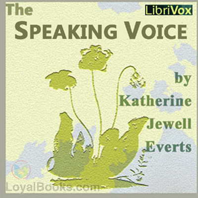 The Speaking Voice by Katherine Jewell Everts
