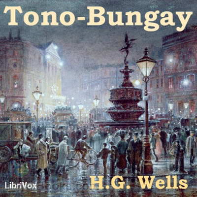 Tono-Bungay by H. G. Wells