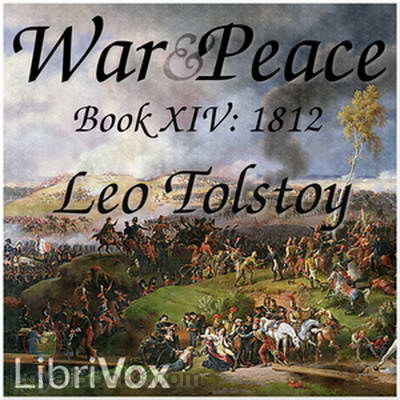 War and Peace, Book 14: 1812 by Leo Tolstoy