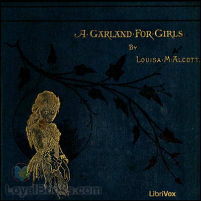 A Garland for Girls Louisa May Alcott