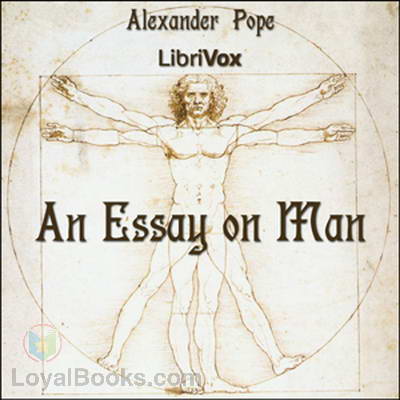 Pope’s Poems and Prose An Essay on Man: Epistle I Summary and Analysis | GradeSaver