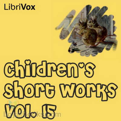 Children's Short Works Collection Vol. 015 by Various