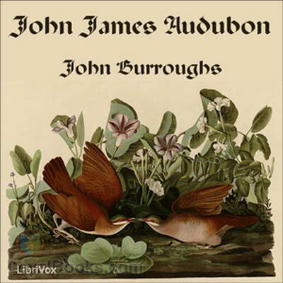 John James Audubon John Burroughs