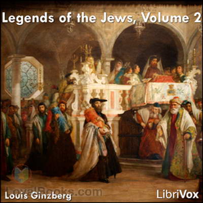 The Legends of the Jews - Volume 2 Louis Ginzberg