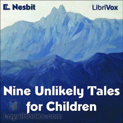 Nine Unlikely Tales Mp3 Edith Nesbit