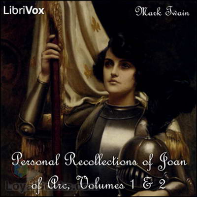 Personal Recollections of Joan of Arc - Volume 1 Mark Twain