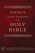 The Bible, Young's Literal Translation (YLT) by Robert Young