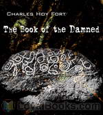 The Book of the Damned by Charles Hoy Fort