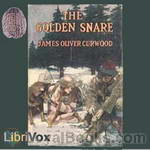 The Golden Snare by James Oliver Curwood