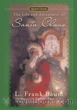 Life and Adventures of Santa Claus, The by L. Frank Baum