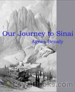 Our Journey to Sinai by Agnes von Blomberg Bensly