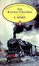 Railway Children, The by E. (Edith) Nesbit