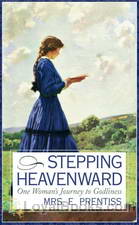 Stepping Heavenward by E. Prentiss