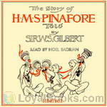 The Story of the H.M.S. Pinafore by W. S. Gilbert