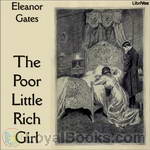 The Poor Little Rich Girl by Eleanor Gates