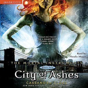 City of Ashes: The Mortal Instruments, Book Two (Unabridged) by Cassandra Clare