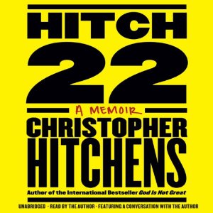 Hitch-22: A Memoir (Unabridged) by Christopher Hitchens