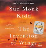 The Invention of Wings: A Novel by Sue Monk Kidd